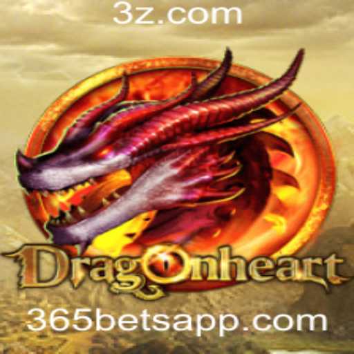 DragonHeart: Descubra a Aventura Épica com 365 Bet